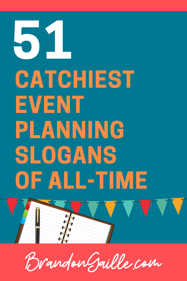 51 Good Event Planning Slogans And lines Brandongaille Com