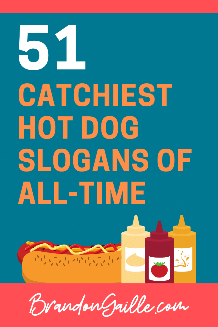 51 Catchy Hot Dog Slogans And Great Taglines Brandongaille Com