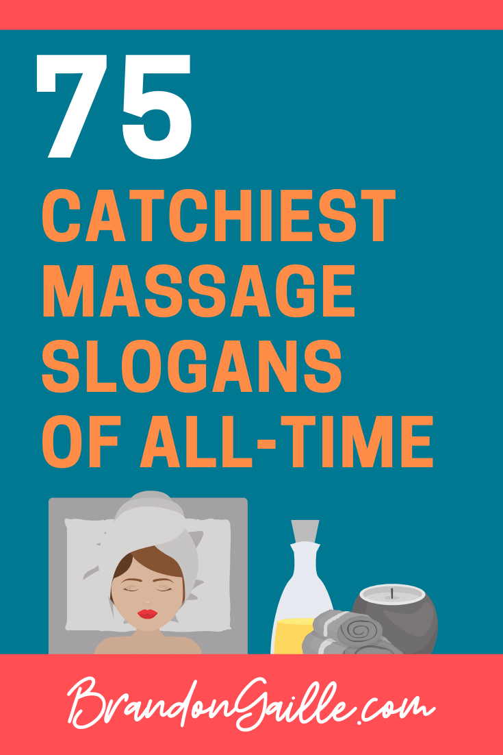 List of 75 Catchy Massage Slogans and Good Taglines - BrandonGaille.com