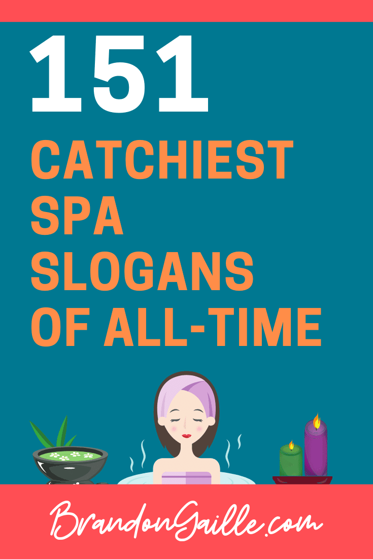 List Of 151 Popular Spa Slogans And Catchy Taglines Brandongaille Com