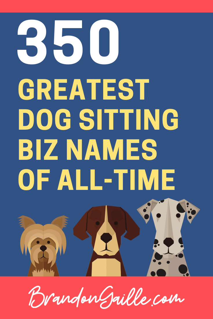 350 Good Catchy Dog Sitting Business Names Brandongaille Com