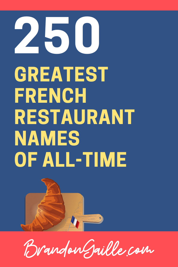 250 Best Fancy French Restaurant Names 