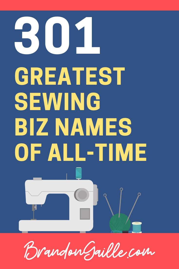 301 Best Sewing Company Names BrandonGaille