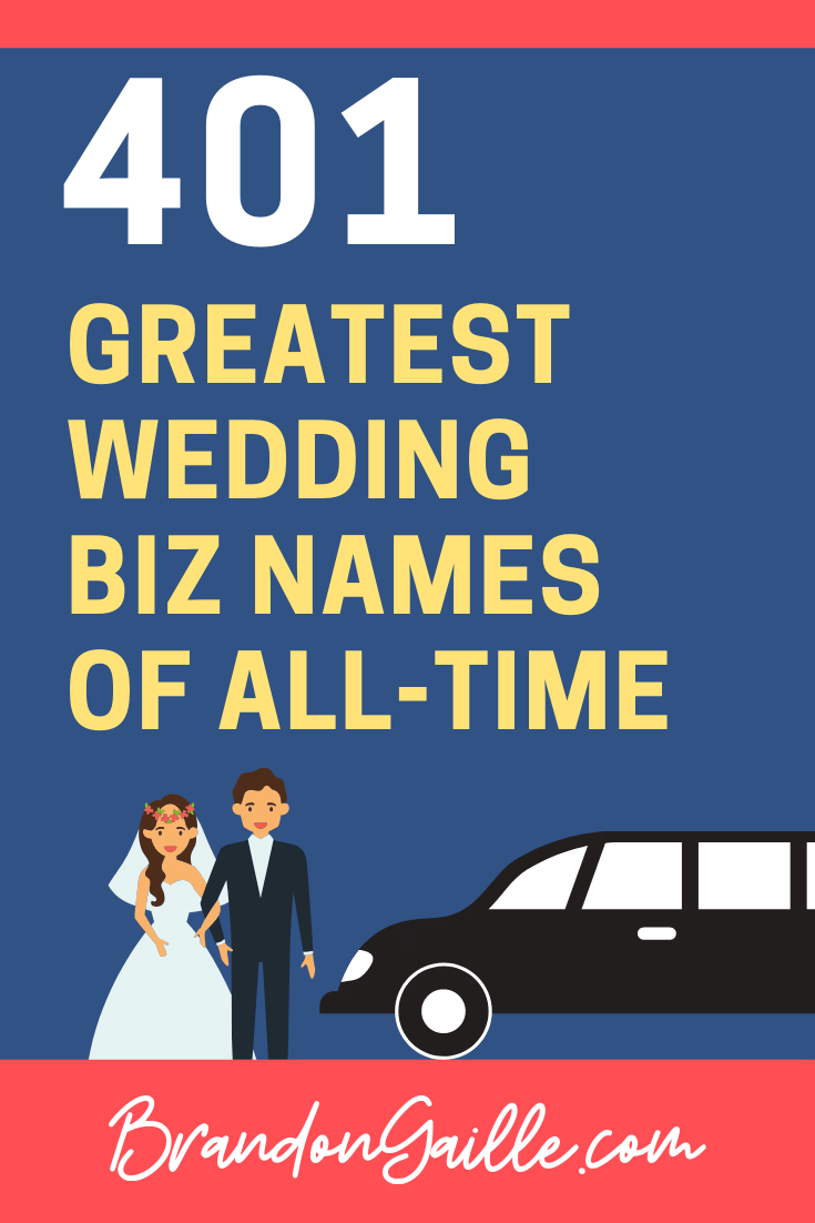 401 Ideas for Wedding Company Names BrandonGaille