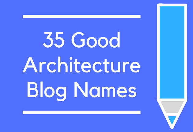 35 Good Architecture Blog Name