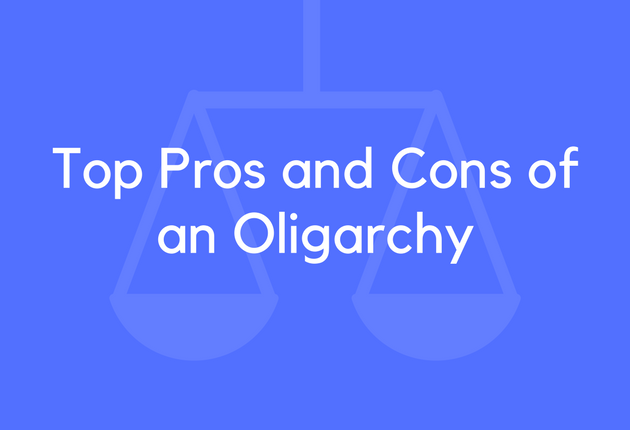 Top Pros and Cons of an Oligarchy