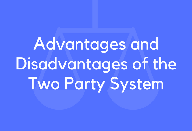 Advantages and Disadvantages of the Two Party System