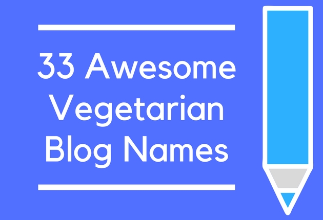33 Awesome Vegetarian Blog Names