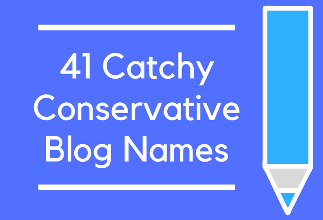 41 Catchy Conservative Blog Names