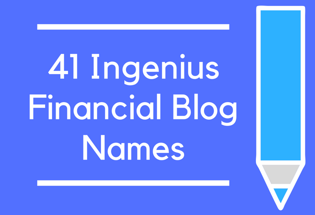 41 Ingenius Financial Blog Names