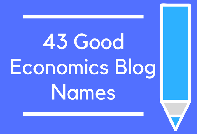 43 Good Economics Blog Names
