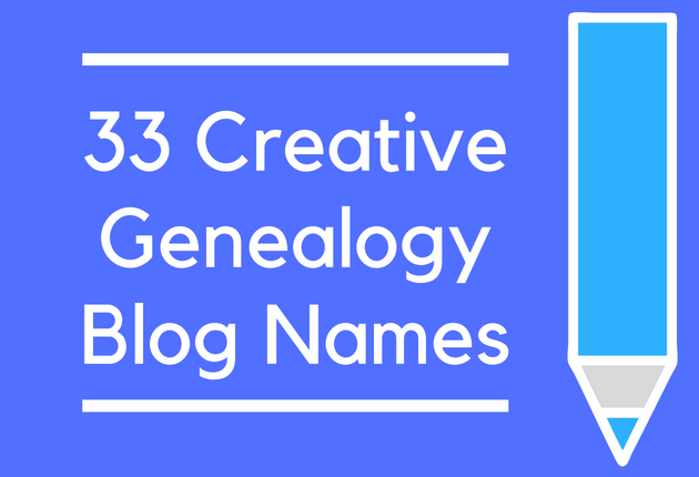 33 Creative Genealogy Blog Names