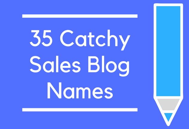 35 Catchy Sales Blog Names