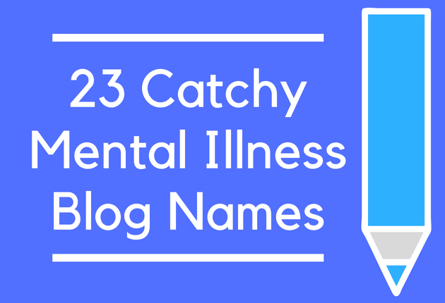 23-catchy-mental-illness-blog-names-brandongaille