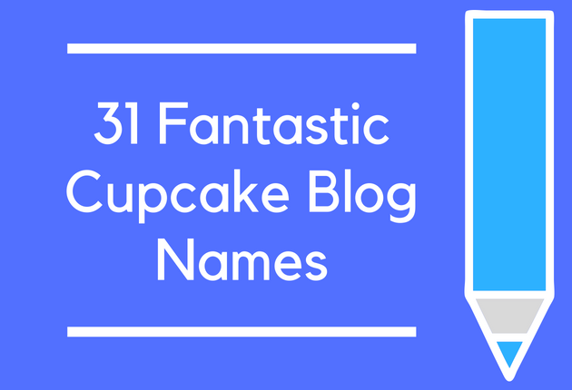 31 Fantastic Cupcake Blog Names