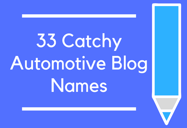 33 Catchy Automotive Blog Names