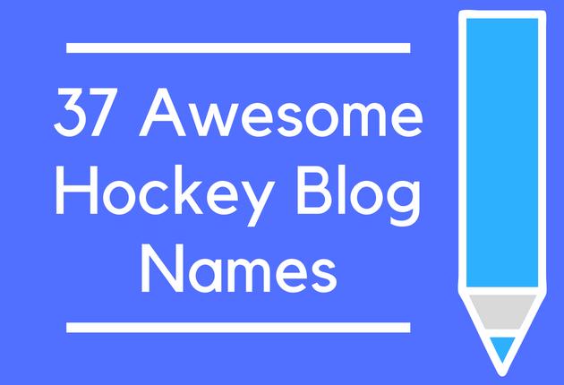 37 Awesome Hockey Blog Names