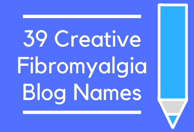 39 Creative Fibromyalgia Blog Names