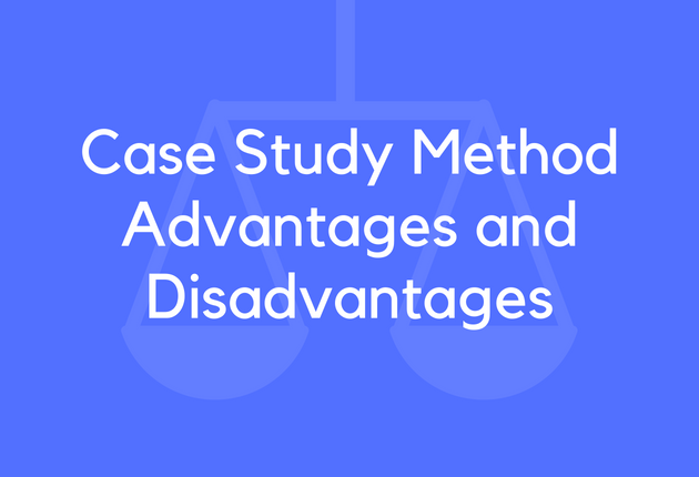 12 Case Study Method Advantages And Disadvantages BrandonGaille