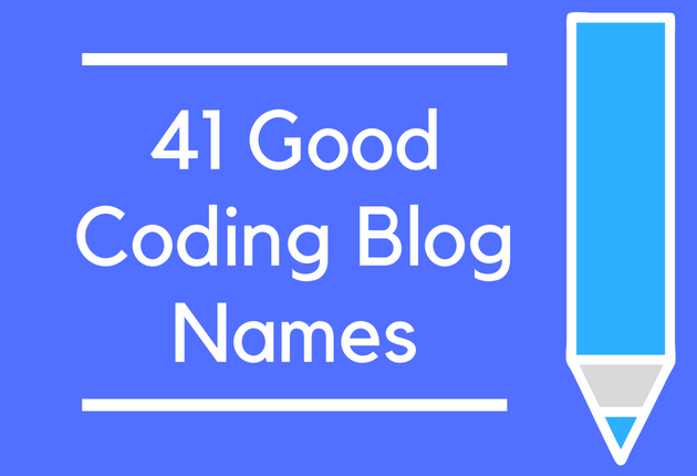 41 Good Coding Blog Names BrandonGaille