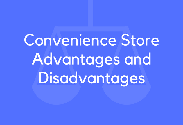 Convenience Store Advantages and Disadvantages