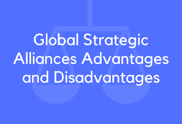 Global Strategic Alliances Advantages and Disadvantages