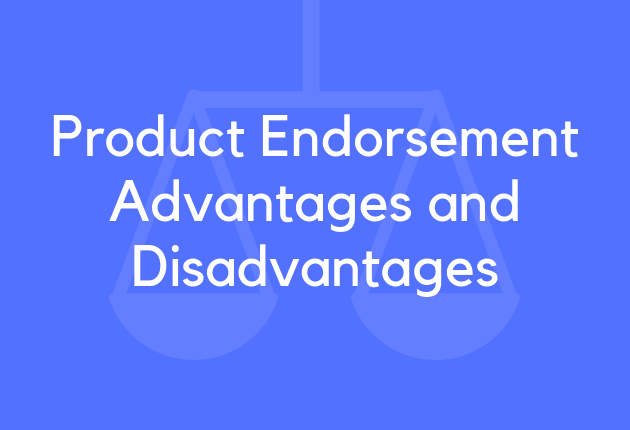 Product Endorsement Advantages and Disadvantages