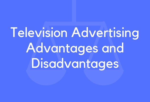 Television Advertising Advantages and Disadvantages