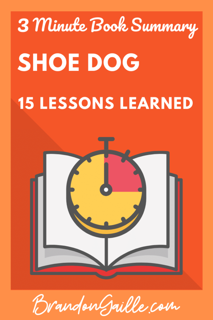 Shoe Dog 3 Minute Summary 15 Lessons Learned + PDF