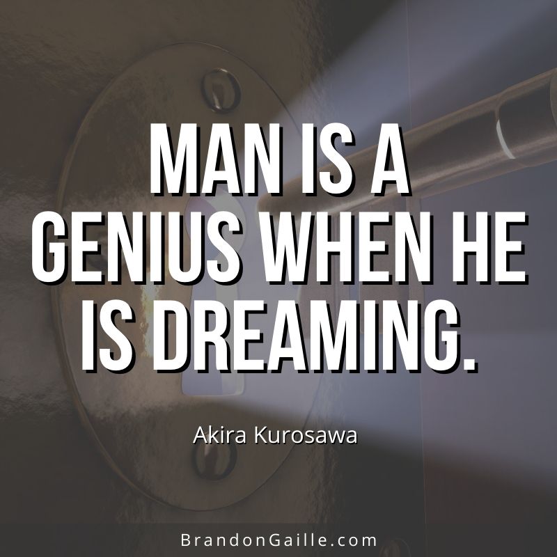 Akira Kurosawa Quote 